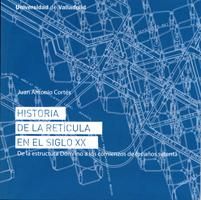 HISTORIA DE LA RETÍCULA EN EL SIGLO XX. DE LA ESTRUCTURA DOM-INO A LOS COMIENZOS DE LOS AÑOS SETENTA, de CORTES VAZQUEZ DE PA