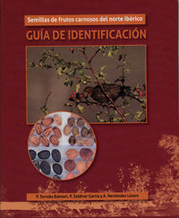 SEMILLAS DE FRUTOS CARNOSOS DEL NORTE IBÉRICO. GUÍA DE IDENTIFICACIÓN. (Contiene DVD), de HERNÁNDEZ LÁZARO, ÁNGEL | portada d
