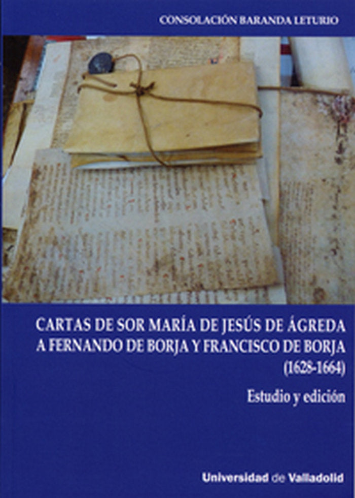 CARTAS DE SOR MARÍA DE JESÚS DE ÁGREDA A FERNANDO DE BORJA Y FRANCISCO DE BORJA (1628-1664), de BARANDA LETURIO | portada del