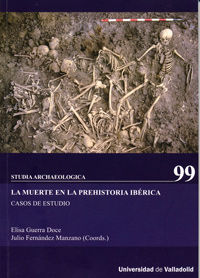 MUERTE EN LA PREHISTORIA IBÉRICA, LA. Casos de estudio., de GUERRA DOCE, ELISA | portada del libro