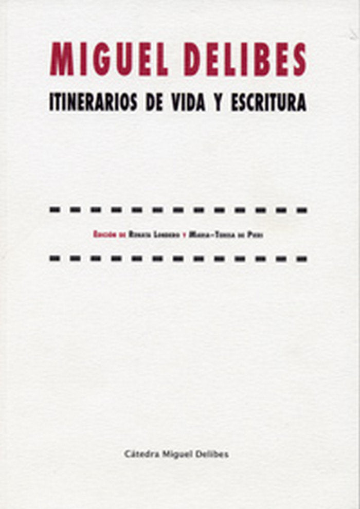 MIGUEL DELIBES. ITINERARIOS DE VIDA Y ESCRITURA., de LONDERO | portada del libro