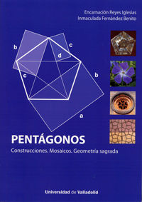 PENTÁGONOS. CONSTRUCCIONES. MOSAICOS. GEOMETRÍA SAGRADA., de REYES IGLESIAS, Mª ENCARNACION | portada del libro