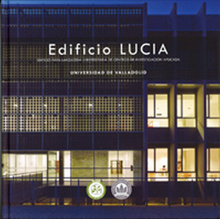 EDIFICIO LUCÍA. EDIFICIO PARA LANZADERA UNIVERSITARIA DE CENTROS DE INVESTIGACIÓN APLICADA, de VALBUENA GARCIA | portada del 
