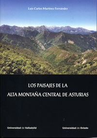 PAISAJES DE LA ALTA MONTAÑA CENTRAL DE ASTURIAS, LOS, de MARTINEZ FERNANDEZ, LUIS CARLOS | portada del libro