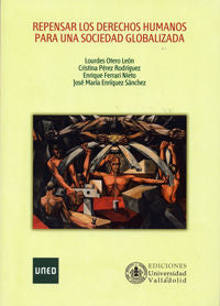 REPENSAR LOS DERECHOS HUMANOS PARA UNA SOCIEDAD GLOBALIZADA, de OTERO LEON, LOURDES | portada del libro
