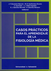 CASOS PRÁCTICOS PARA EL APRENDIZAJE DE LA FISIOLOGÍA MÉDICA, de ESCANERO MARCEN, J.F. | portada del libro