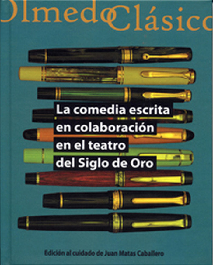 COMEDIA ESCRITA EN COLABORACIÓN EN EL TEATRO DEL SIGLO DE ORO, LA., de MATAS CABALLERO | portada del libro