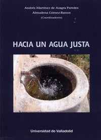 HACIA UN AGUA JUSTA, de MARTINEZ DE AZAGRA PAREDES, ANDRES | portada del libro
