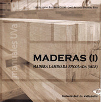 MADERAS (i). Madera laminada encolada (MLE), de BASTERRA OTERO | portada del libro