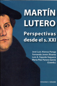 MARTÍN LUTERO. PERSPECTIVAS DESDE EL S. XXI, de ALONSO PONGA | portada del libro