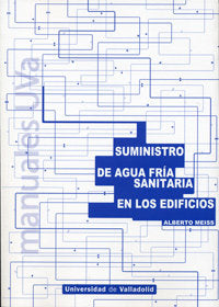 SUMINISTRO DE AGUA FRÍA SANITARIA EN LOS EDIFICIOS, de MEISS RODRIGUEZ, ALBERTO | portada del libro