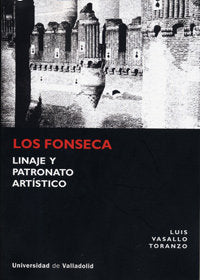 FONSECA, LOS. LINAJE Y PATRONATO ARTÍSTICO, de VASALLO TORANZO, LUIS | portada del libro