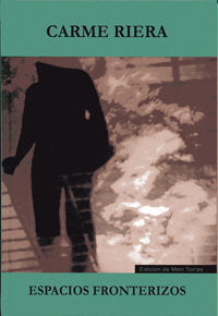 ESPACIOS FRONTERIZOS, de RIERA, CARME | portada del libro