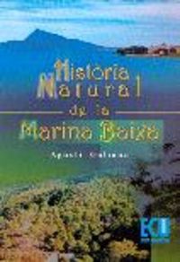 HISTORIA NATURAL DE LA MARINA BAIXA, de GALIANA SORIANO | portada del libro