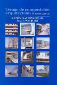 Temas de composición arquitectónica. 2.Razón y racionalidad, de Calduch Cervera | portada del libro