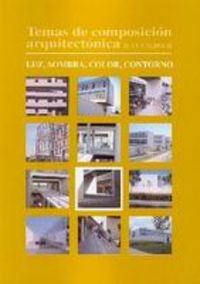 Temas de composición arquitectónica. 8.Luz, sombra, color, contorno, de Calduch Cervera | portada del libro