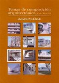 Temas de composición arquitectónica. 7.Espacio y lugar, de Calduch Cervera | portada del libro