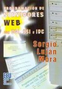Programación de servidores web con CGI, SSF e IDC, de Luján Mora | portada del libro