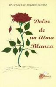 Dolor de un alma blanca, de Franco Gútiez | portada del libro