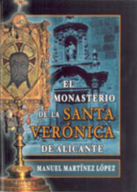 El monasterio de la Santa Verónica de Alicante, de Martínez López | portada del libro