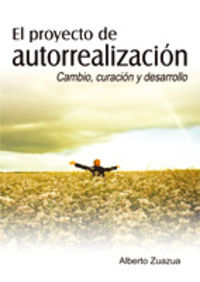 El proyecto de autorrealización, de Zuazua Iriondo, Alberto | portada del libro