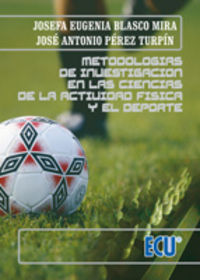 Metodologías de investigación en las ciencias de la actividad física y el deporte, de Blasco Mira, Josefa Eugenia | portada d