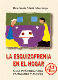 La esquizofrenia en el hogar, de Mañá Alvarenga, Sonia | portada del libro