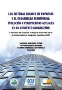 Los sistemas locales de empresas y el desarrollo territorial: Evolución y perspectivas actuales en u, de Martínez Puche, Anto