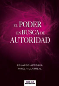 El poder en busca de autoridad, de Apodaka Ostaicoechea, Eduardo | portada del libro