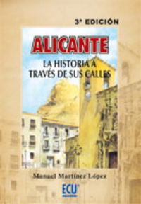 Alicante, la historia a través de sus calles, de Martínez López, Manuel | portada del libro