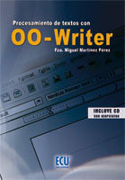 PROCESAMIENTO DE TEXTOS CON 00-WRITER, de MARTINEZ PEREZ, FRANCISCO MIGUEL | portada del libro