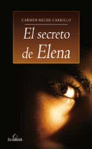 El secreto de Elena, de Reche Carrillo, Carmen | portada del libro