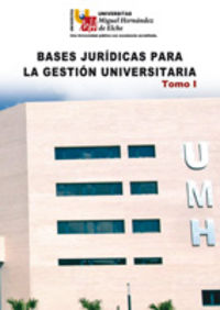 Bases jurídicas para la Gestión Universitaria. Tomo I, de Decastro Pinel, Francisca | portada del libro