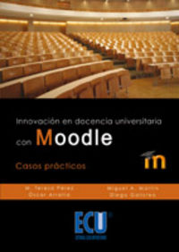 Innovación en docencia universitaria con moodle. Casos prácticos, de Arratia GarcÃ­a, Ã“scar | portada del libro