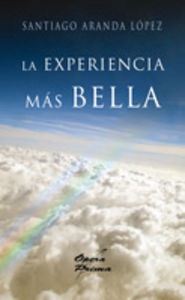 La experiencia más bella, de Aranda López, Santiago | portada del libro