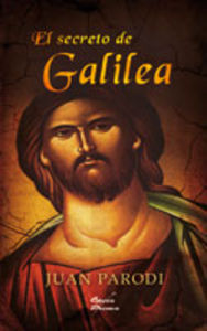 El secreto de Galilea, de Parodi Saez-Marcos, Juan | portada del libro