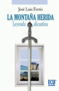 La montaña herida, de Ferris, Jose Luis | portada del libro