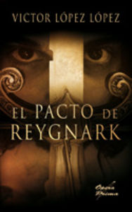 El pacto de Reygnark, de López López, Víctor | portada del libro