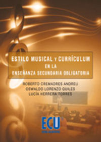 Estilo musical y curriculum en la Enseñanza Secundaria Obligatoria, de Cremades Andreu, Roberto | portada del libro