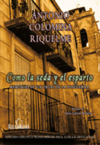Como la seda y el esparto, de Colomina Riquelme, Antonio | portada del libro
