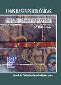 Unas bases psicológicas de la educación especial, de Castejón Costa, Juan Luis | portada del libro