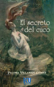 El secreto del cuco, de Villarejo Gómez, Paloma | portada del libro