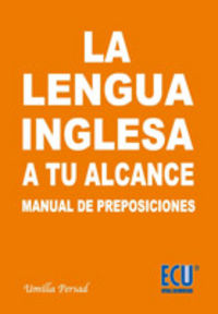 La lengua inglesa a tu alcance. Manual de Preposiciones y conjunciones, de Persad, Umilla | portada del libro