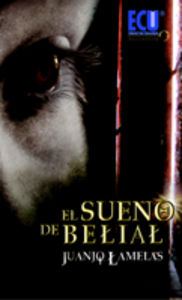 El sueño de Belial, de Lamelas Caneiro, Juan Jose | portada del libro