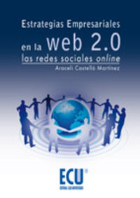 Estrategias empresariales en la Web 2.0. Las redes sociales Online, de Castelló Martínez, Araceli | portada del libro