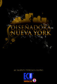 Una diseñadora en Nueva York, de Piedecausa Valero, Mª Angeles | portada del libro
