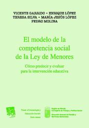 El modelo de la competencia social de la Ley de Menores, de Vicente Garrido Genovés#Enrique López Martín#Teresa Silva#Mª Jesú