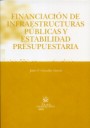 Financiación de infraestructuras públicas y estabilidad presupuestaria, de Julio González García | portada del libro