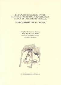 El Fundus de Turissa entre el segle IAC i l'DC. Arqueologia de dos establiments rurals, Mas Carbotí, de Burch, Josep | portad