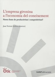 L'empresa gironina a l'economia del coneixement., de Joan Torrent-Sellens (director) | portada del libro